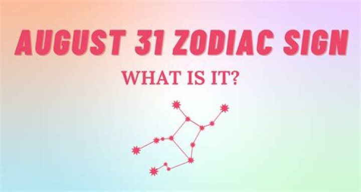 August 31 Horoscope and Zodiac