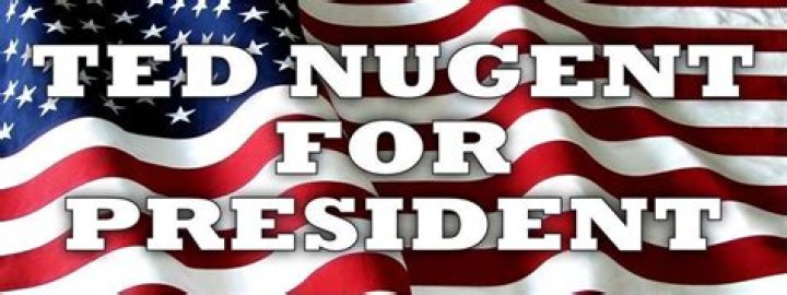 Ted Nugent for President? The Nugent Doctrine