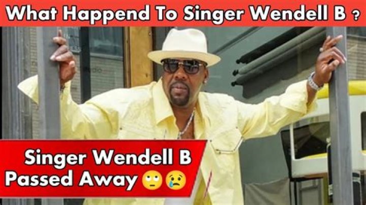 Wendell B Death Cause | What Happened To R&B Singer