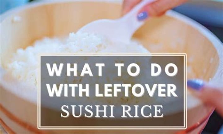 What can I do with leftover sushi rice?